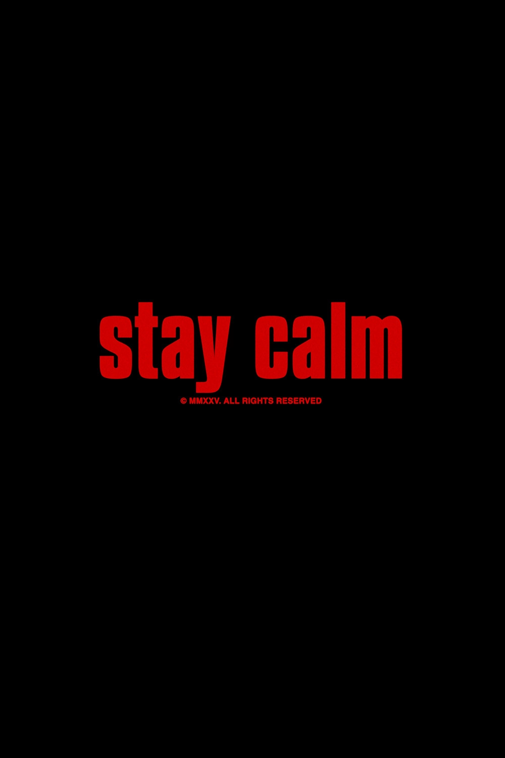 Stay Calm