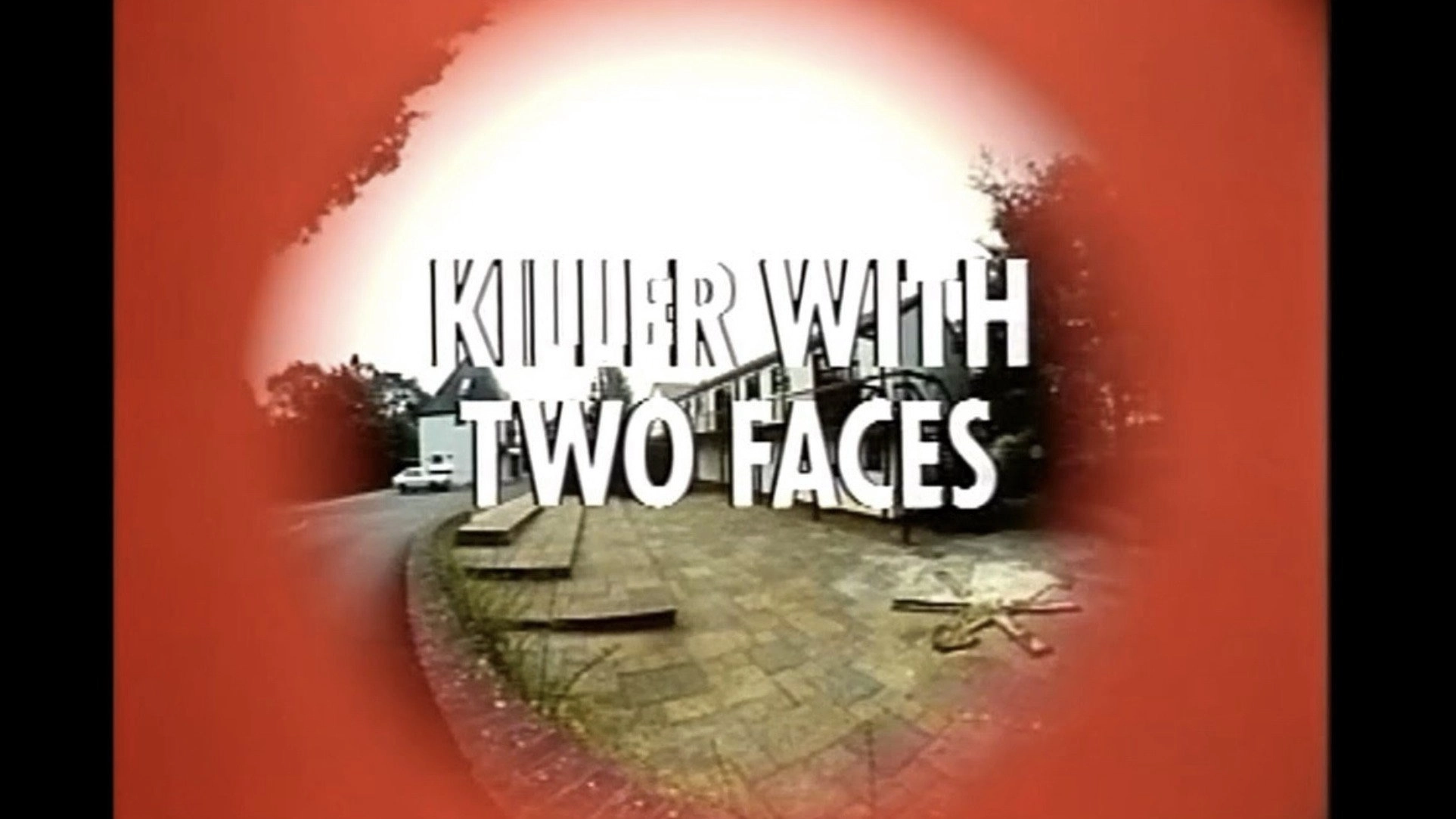 A Killer with Two Faces