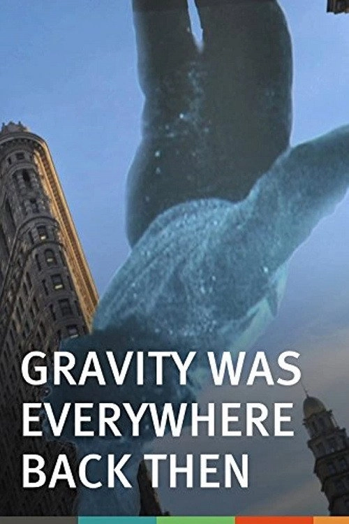 Gravity Was Everywhere Back Then