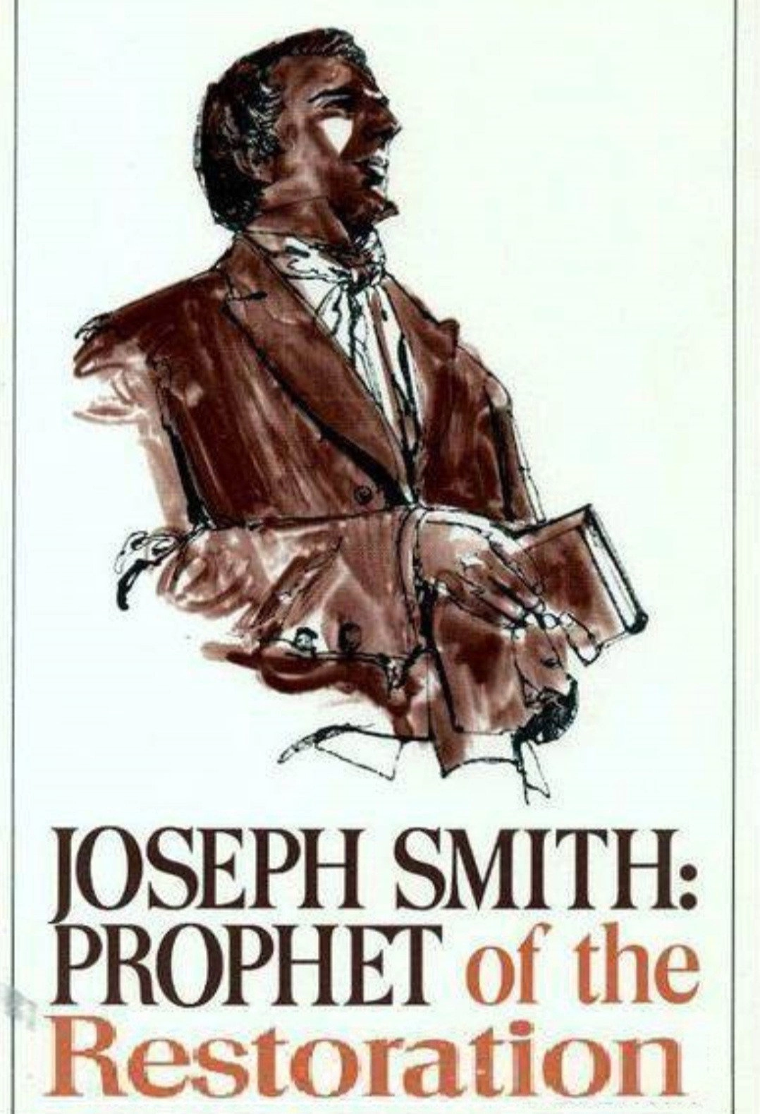 Joseph Smith: The Prophet of the Restoration