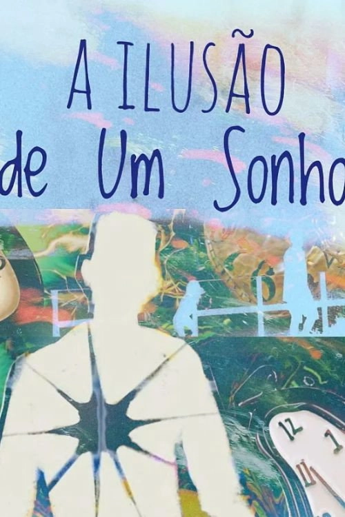 A Ilusão de um Sonho