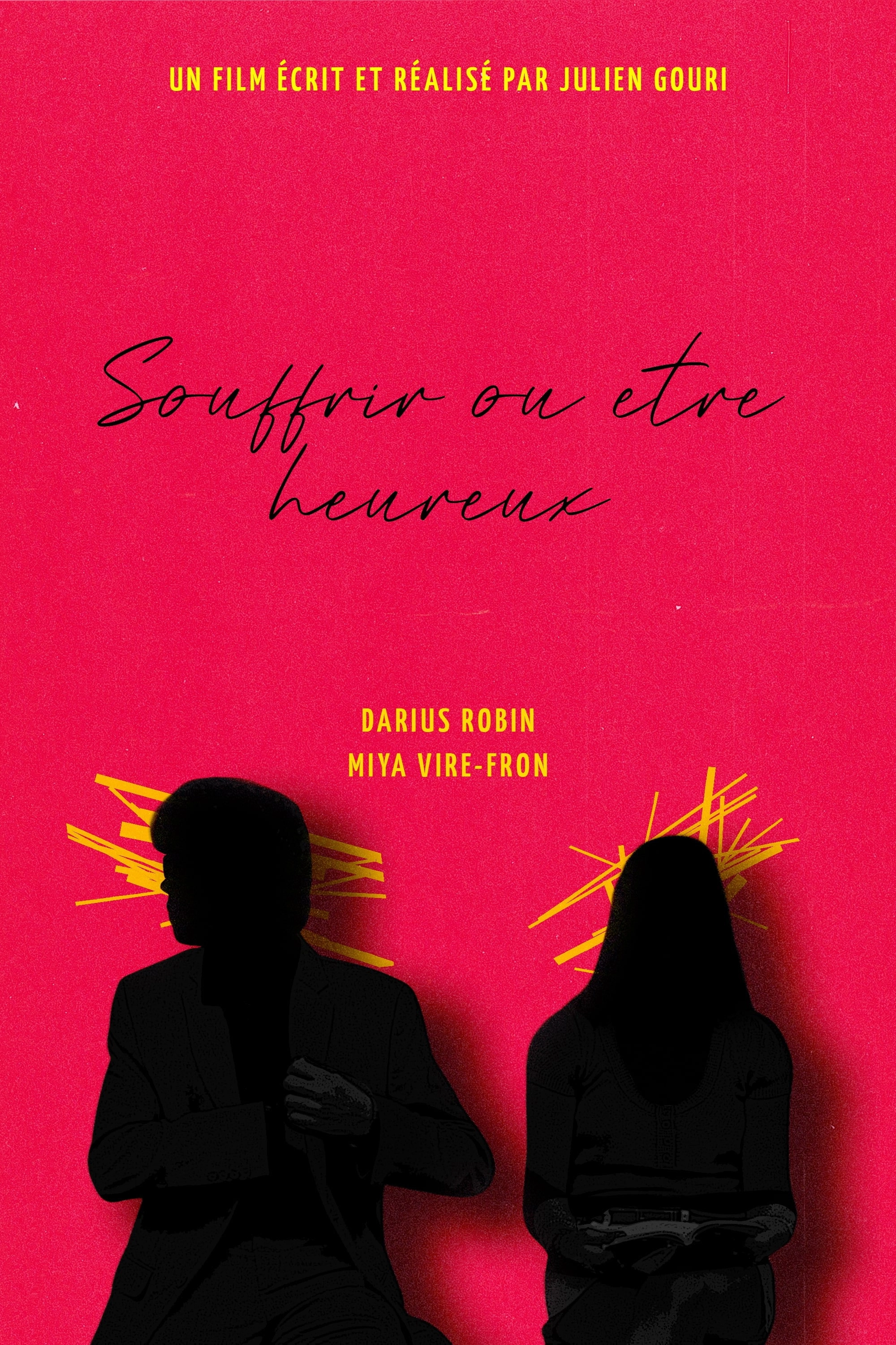 Souffrir ou être heureux
