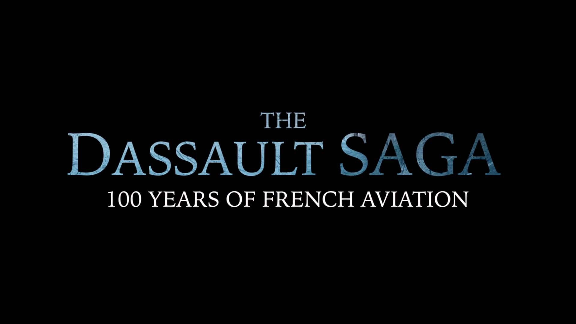 The Dassault Saga: One Hundred Years of French Aviation