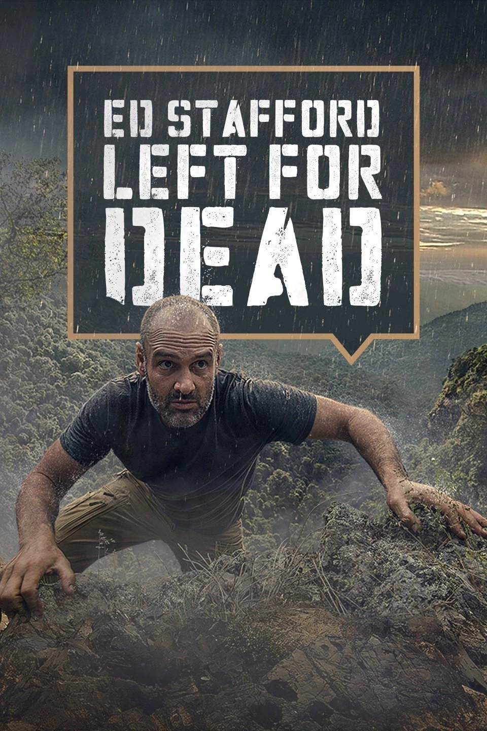 Ed Stafford: Left For Dead