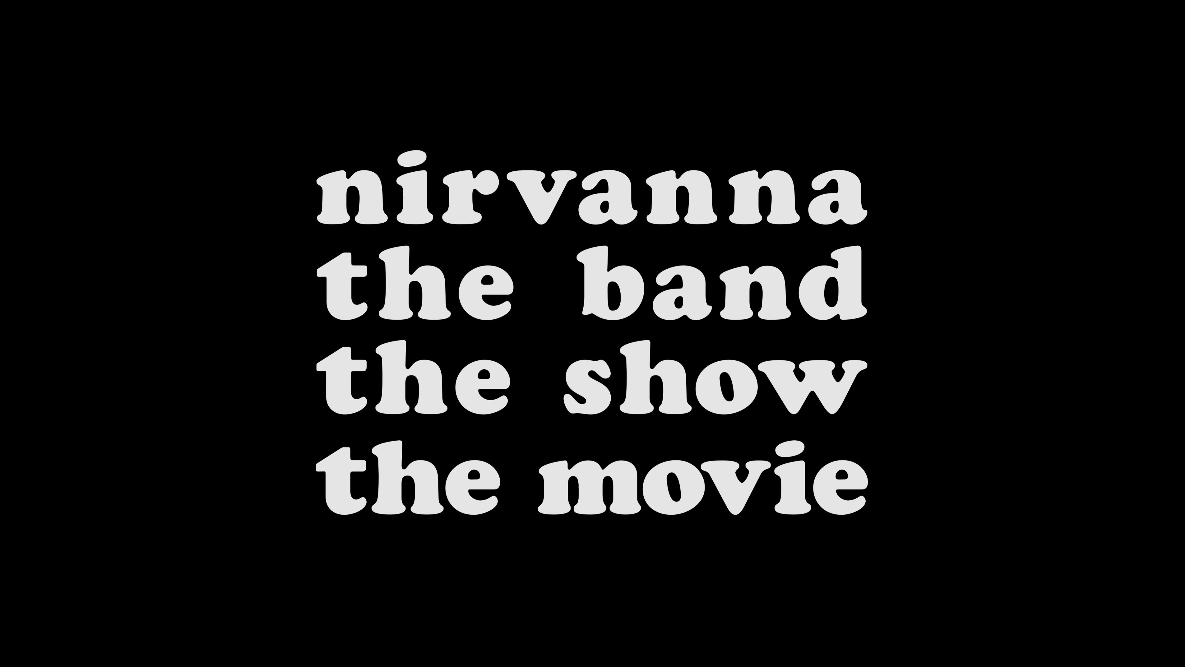 Nirvanna the Band the Show the Movie