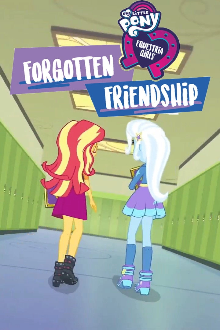 My Little Pony: Equestria Girls - Forgotten Friendship
