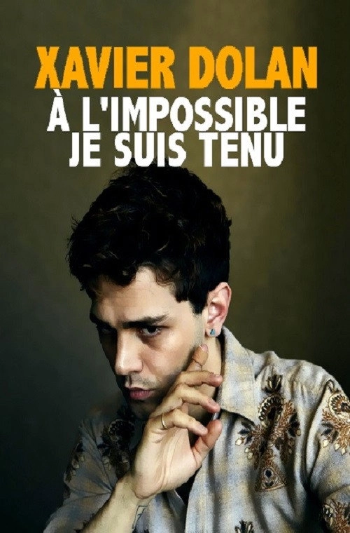 Xavier Dolan: Bound to Impossible