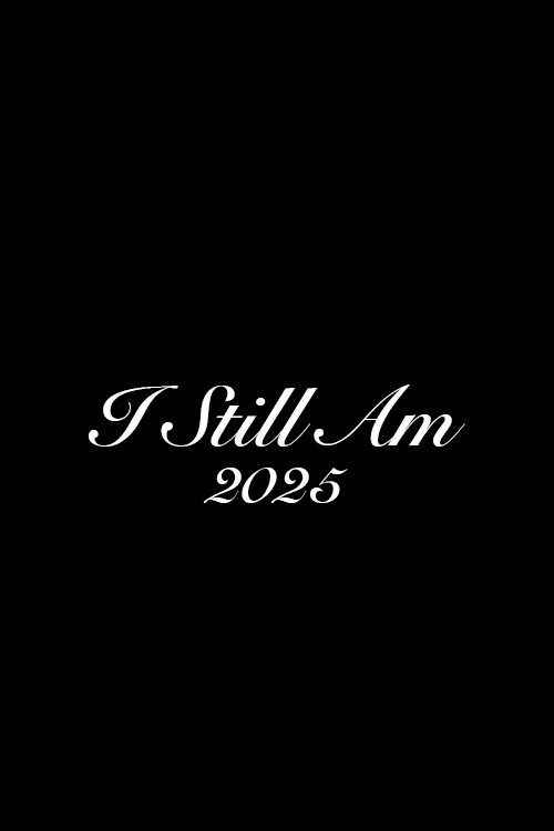 I Still Am