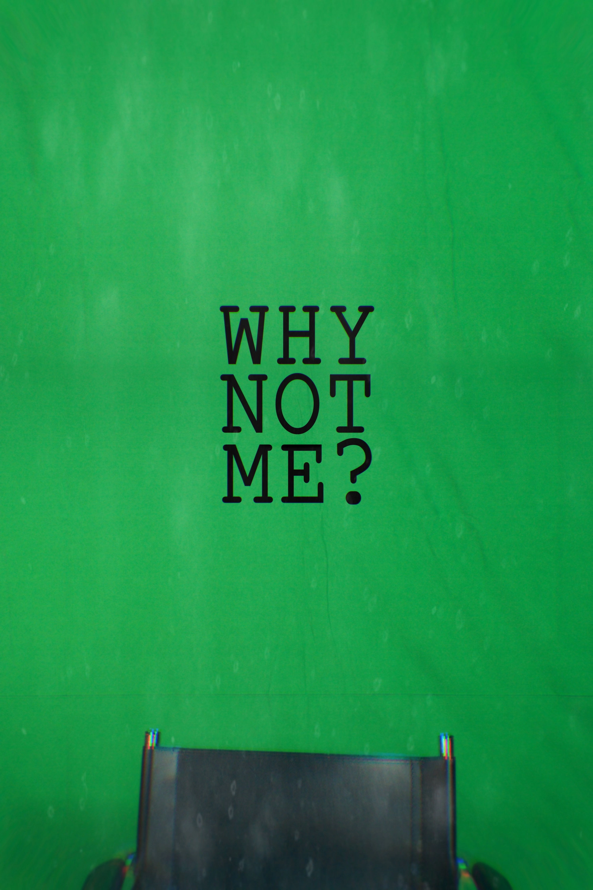 Why Not Me?
