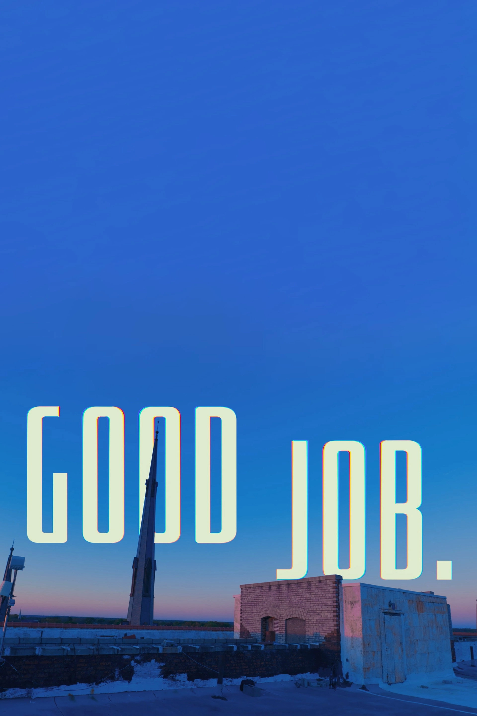 GOOD JOB.