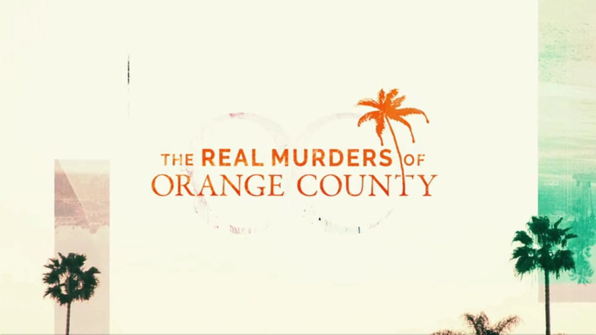 The Real Murders of Orange County