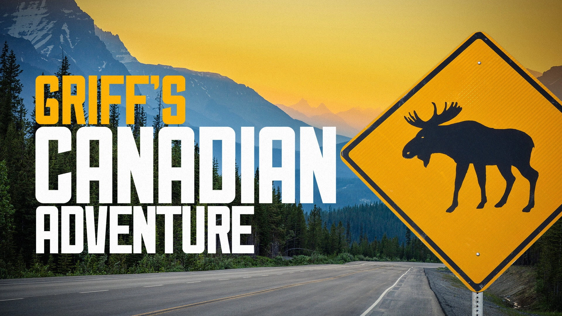 Griff’s Canadian Adventure