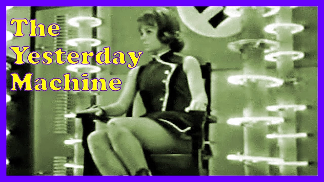The Yesterday Machine