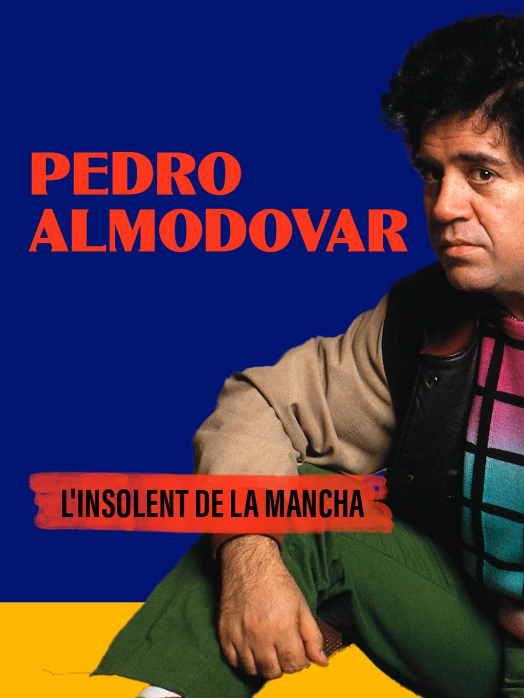 Almodóvar, l'insolent de la Mancha
