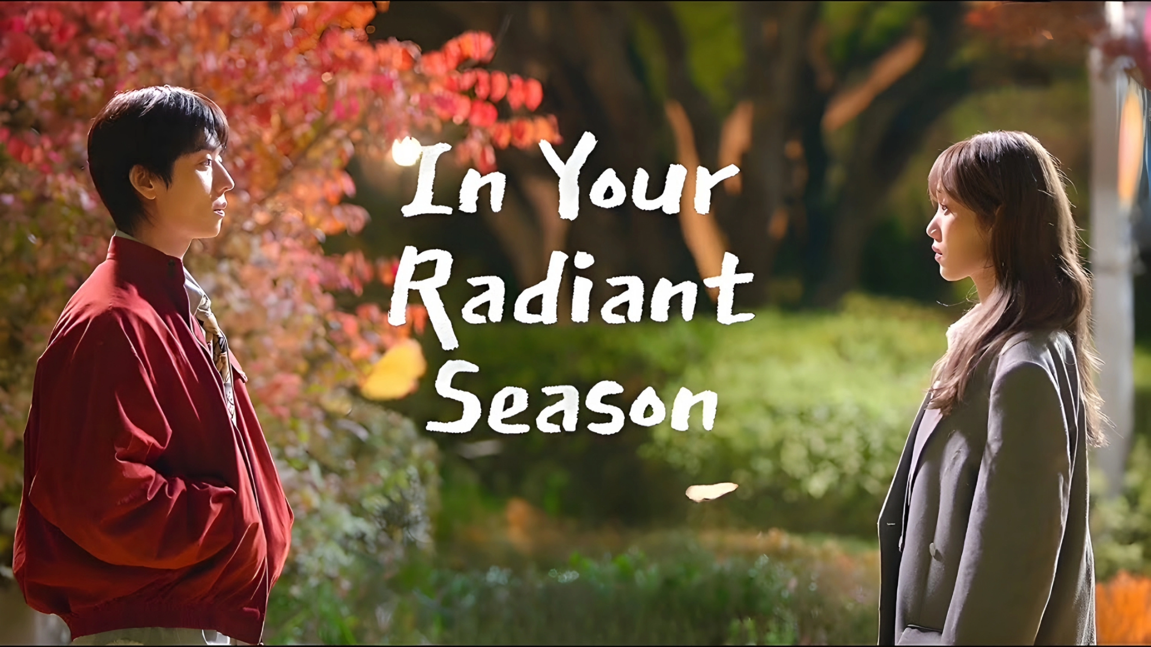 In Your Radiant Season