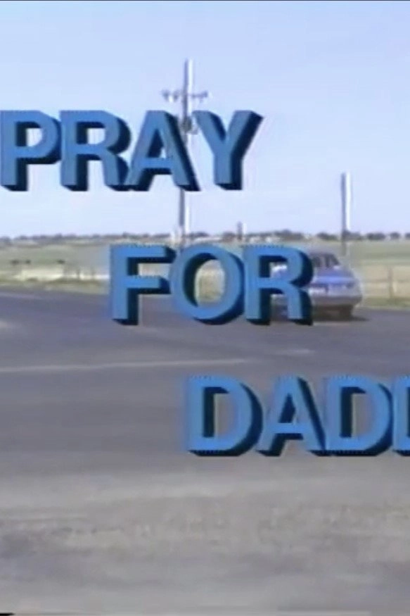 Pray For Daddy