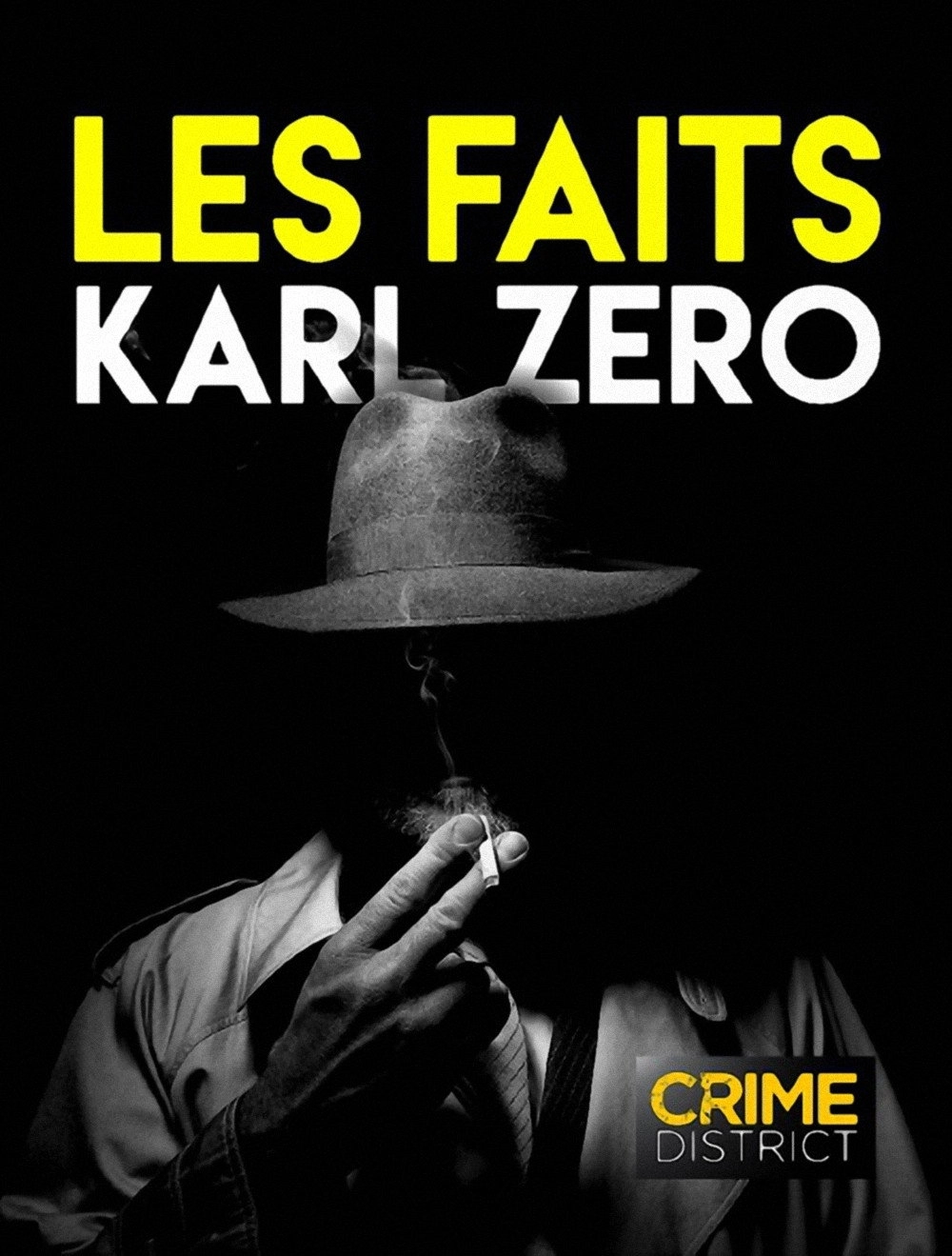 Les faits Karl Zéro-Les dossiers Karl Zéro