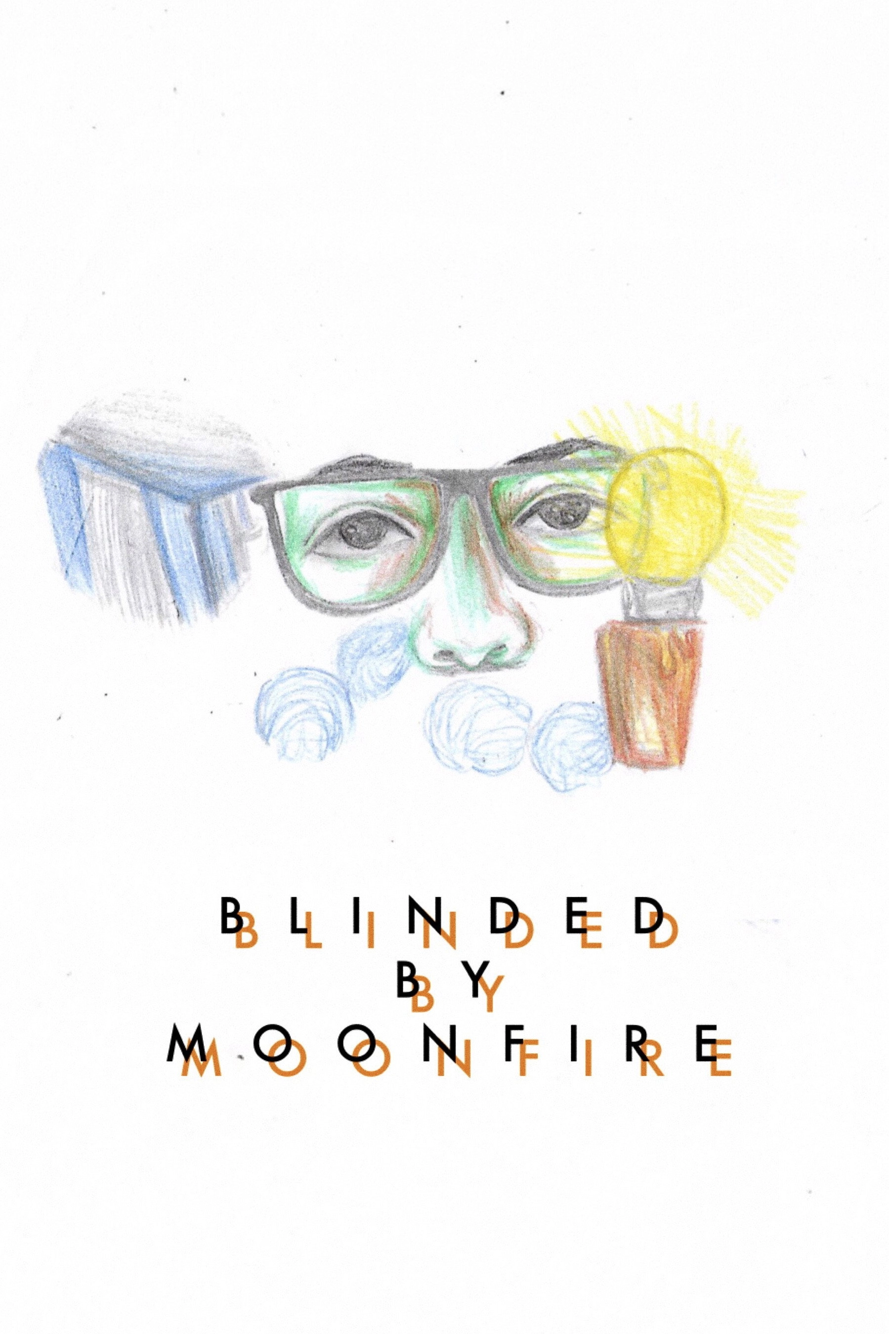 Blinded by Moonfire