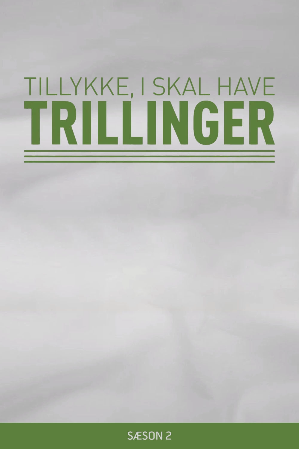 Tillykke, I skal have trillinger!