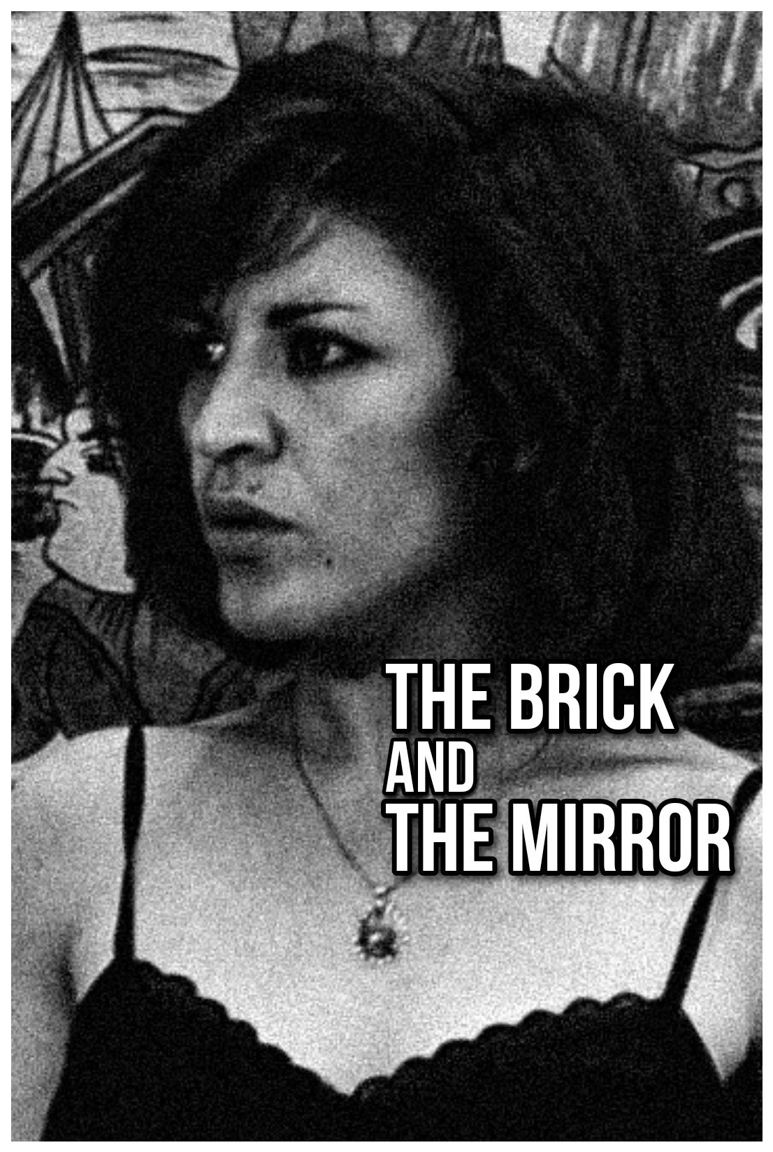 The Brick and the Mirror