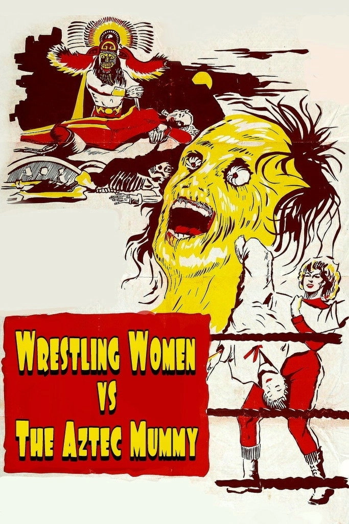 The Wrestling Women vs. the Aztec Mummy