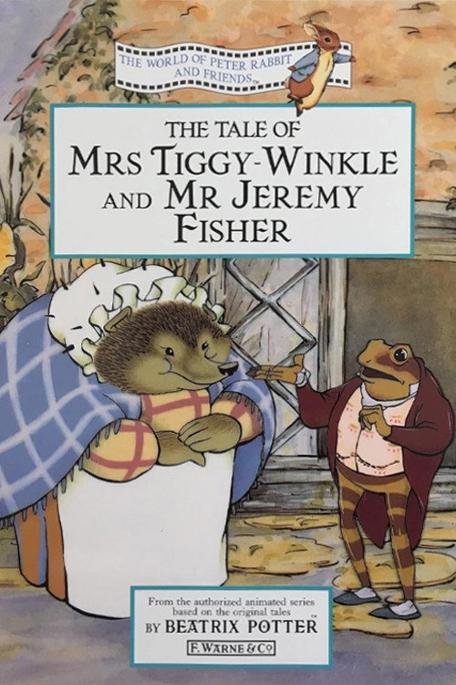 The World of Peter Rabbit and Friends: The Tale of Mrs. Tiggy-Winkle and Mr. Jeremy Fisher