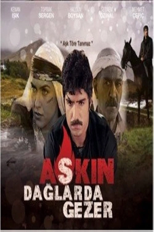 Aşkın Dağlarda Gezer