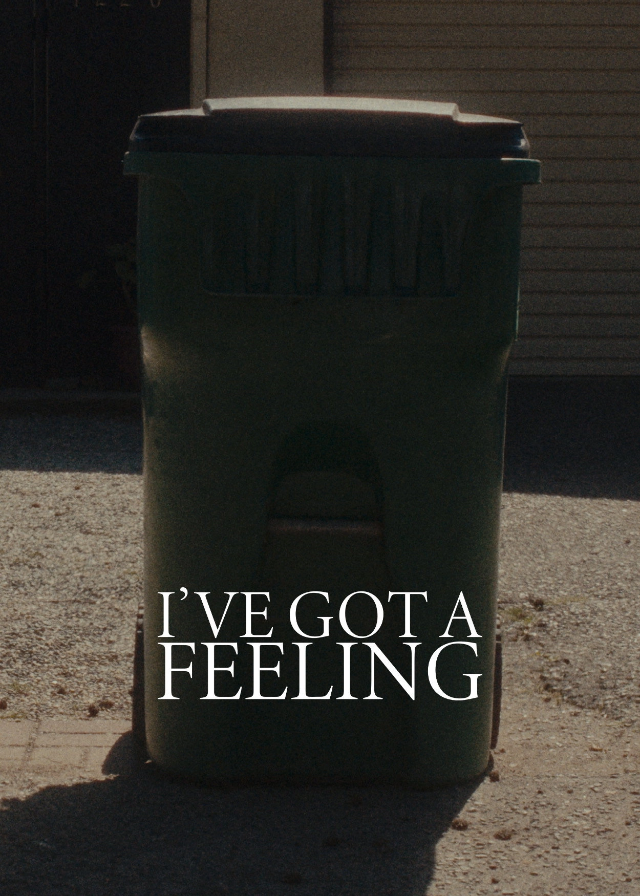 I've Got A Feeling
