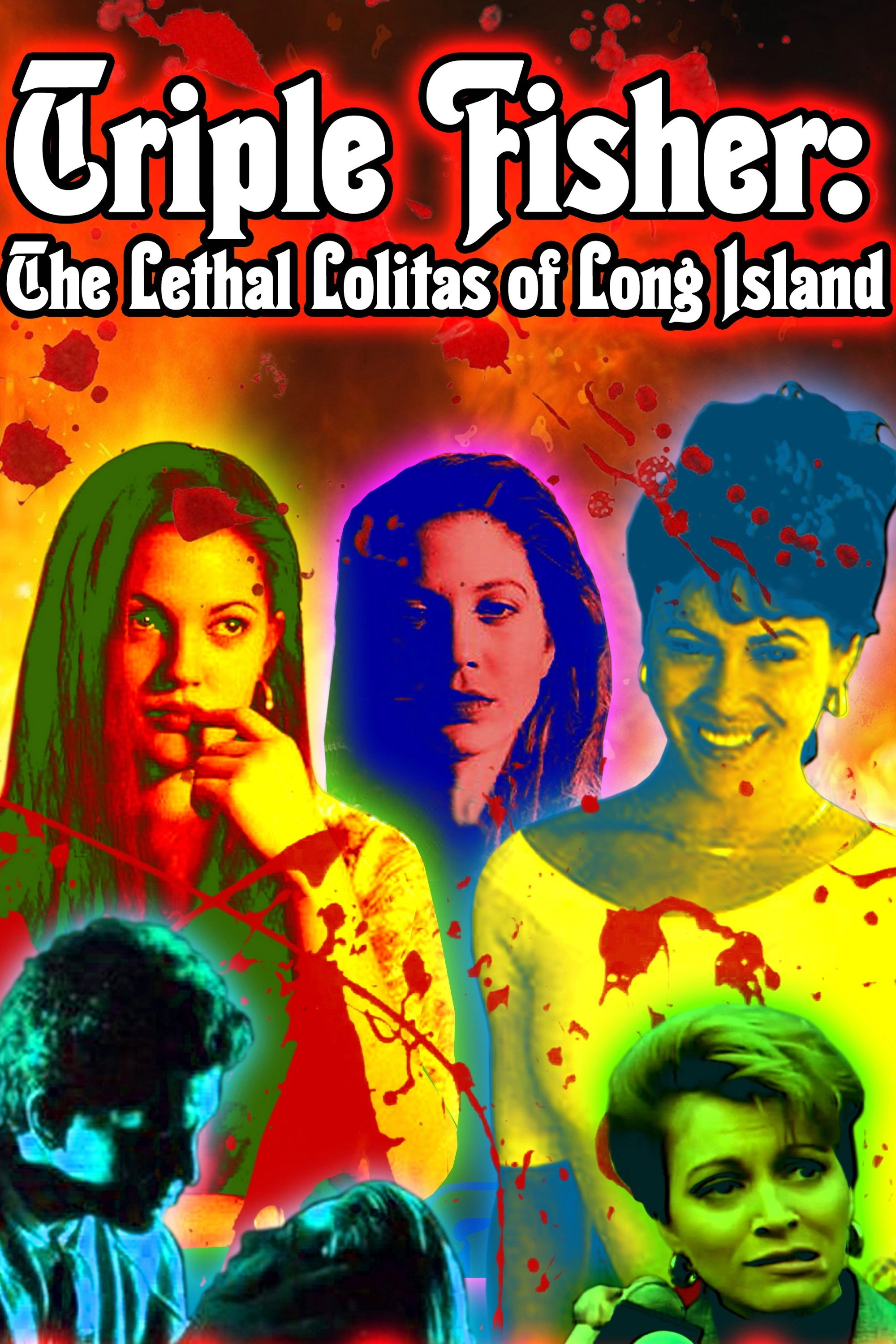 Triple Fisher: The Lethal Lolitas of Long Island