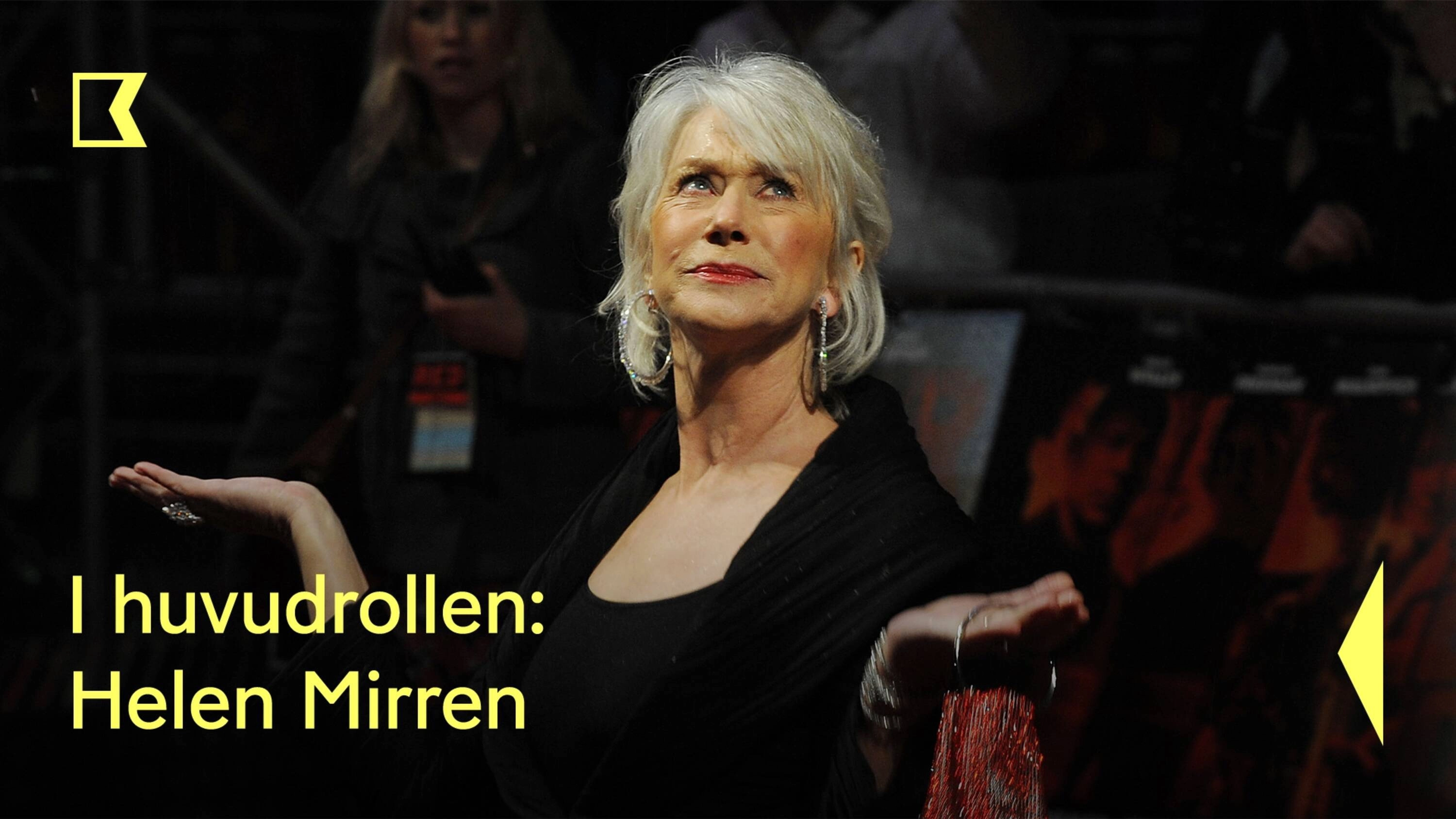 Helen Mirren - Queen of Actresses