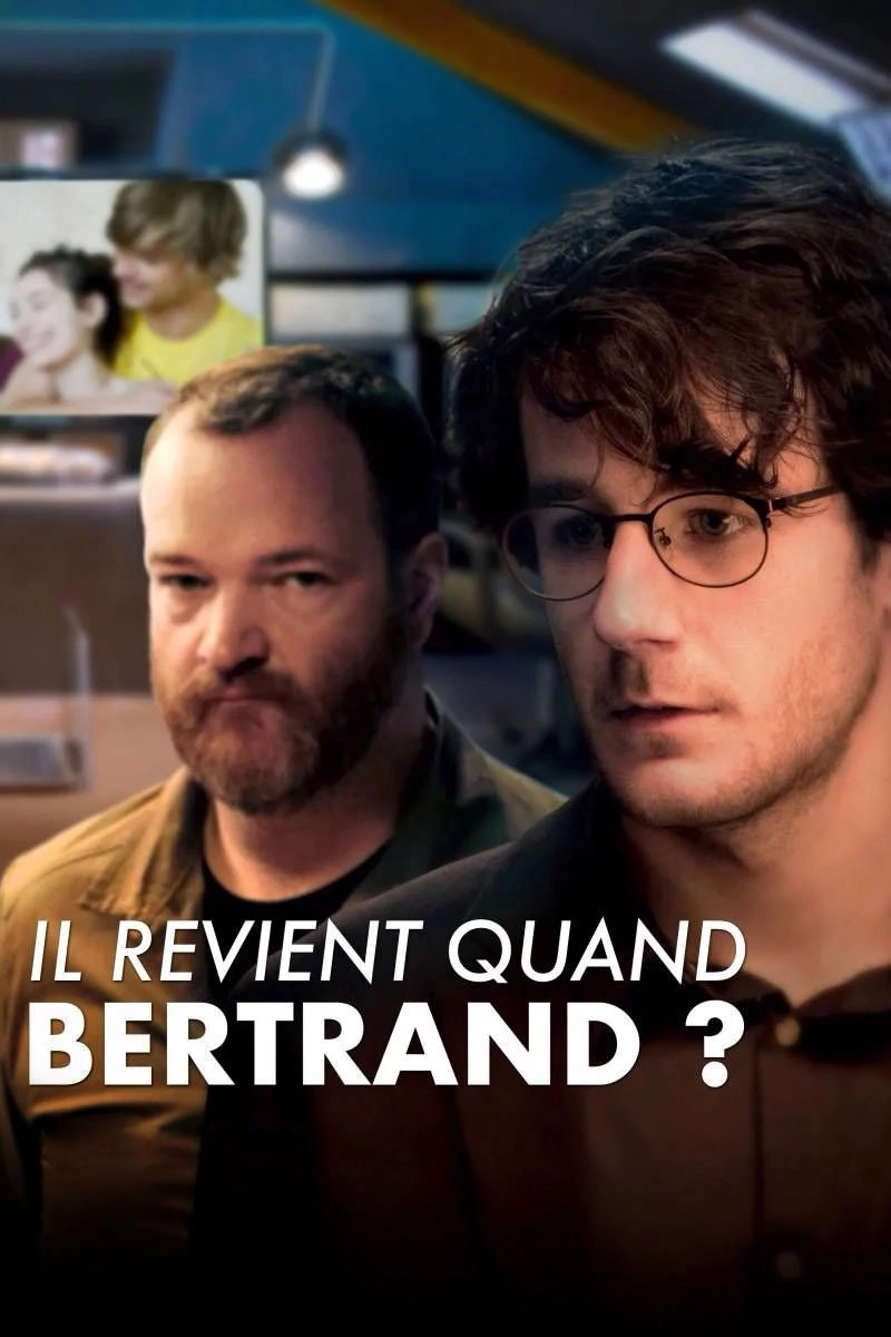 Il revient quand Bertrand ?