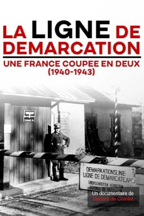 La Ligne de démarcation, une France coupée en deux (1940-1943)