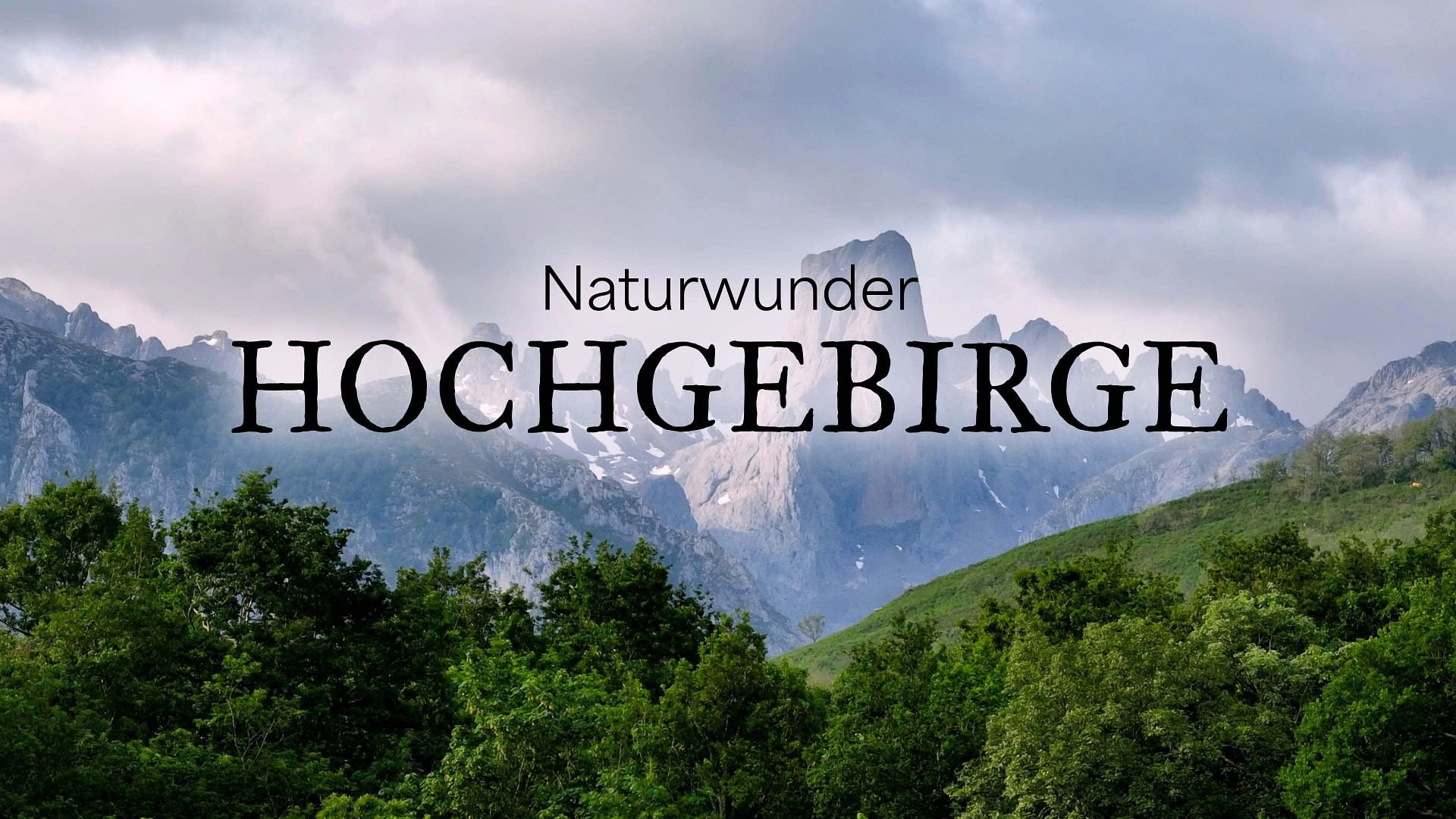 Naturwunder Hochgebirge