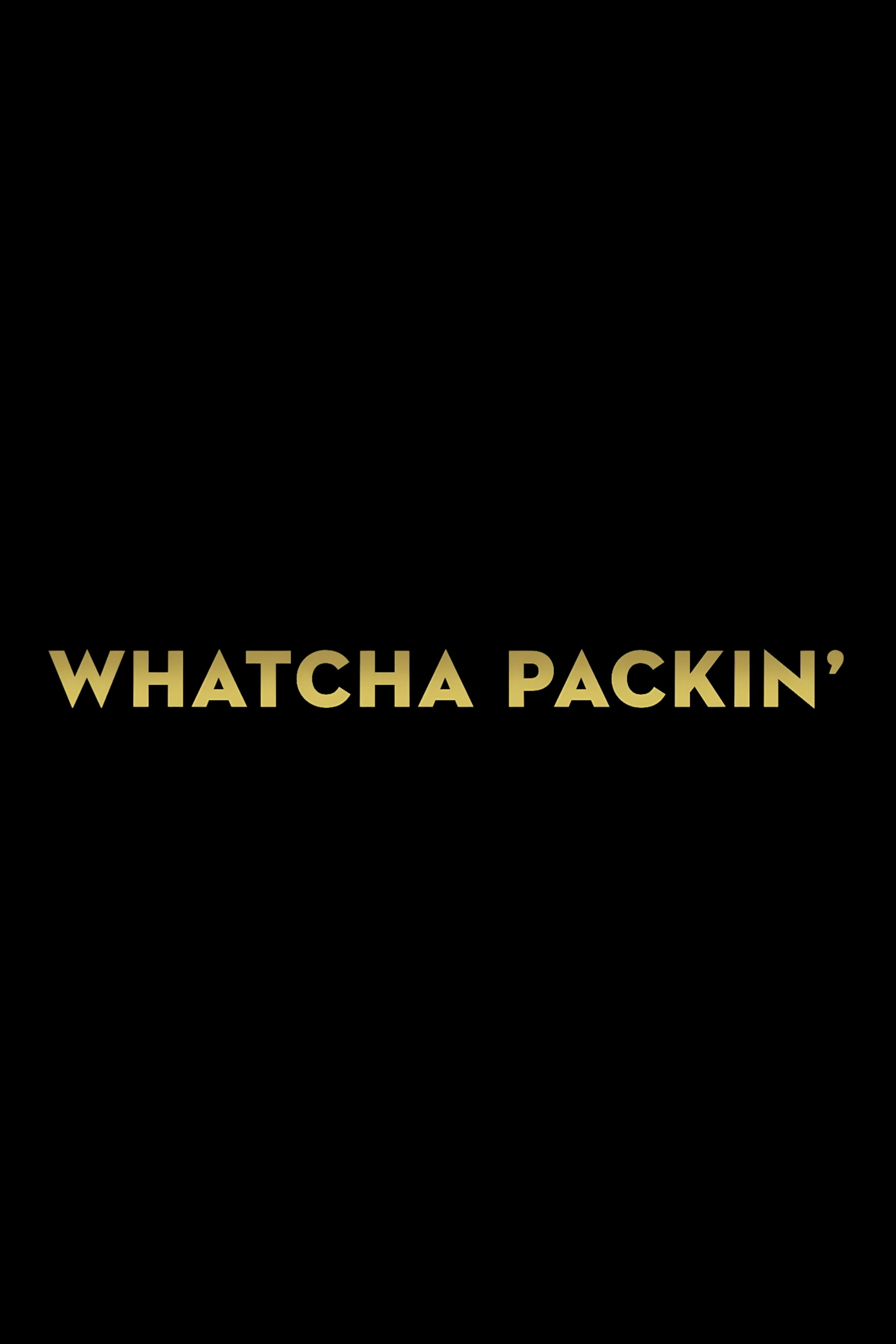 Whatcha Packin'