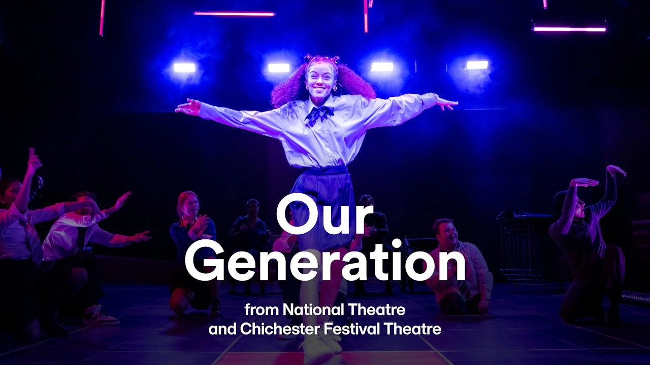 National Theatre Live: Our Generation