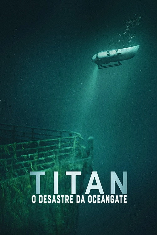 Titan: The OceanGate Submersible Disaster