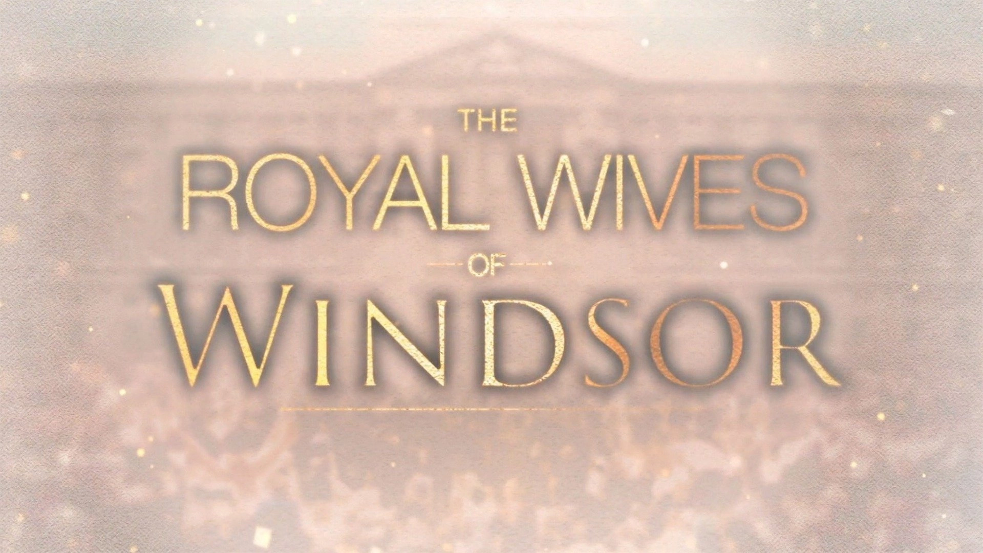 The Royal Wives of Windsor
