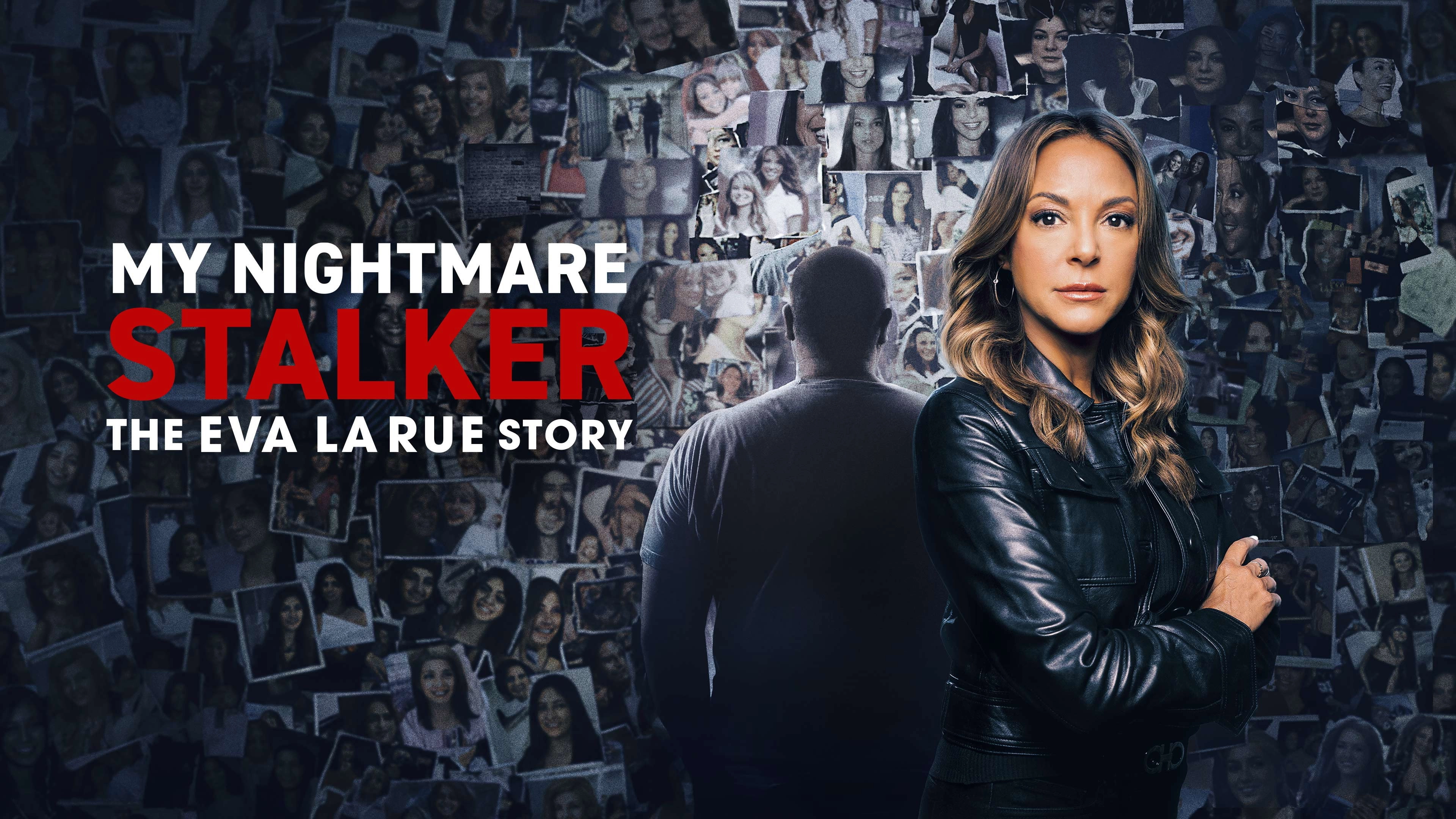 My Nightmare Stalker: The Eva LaRue Story