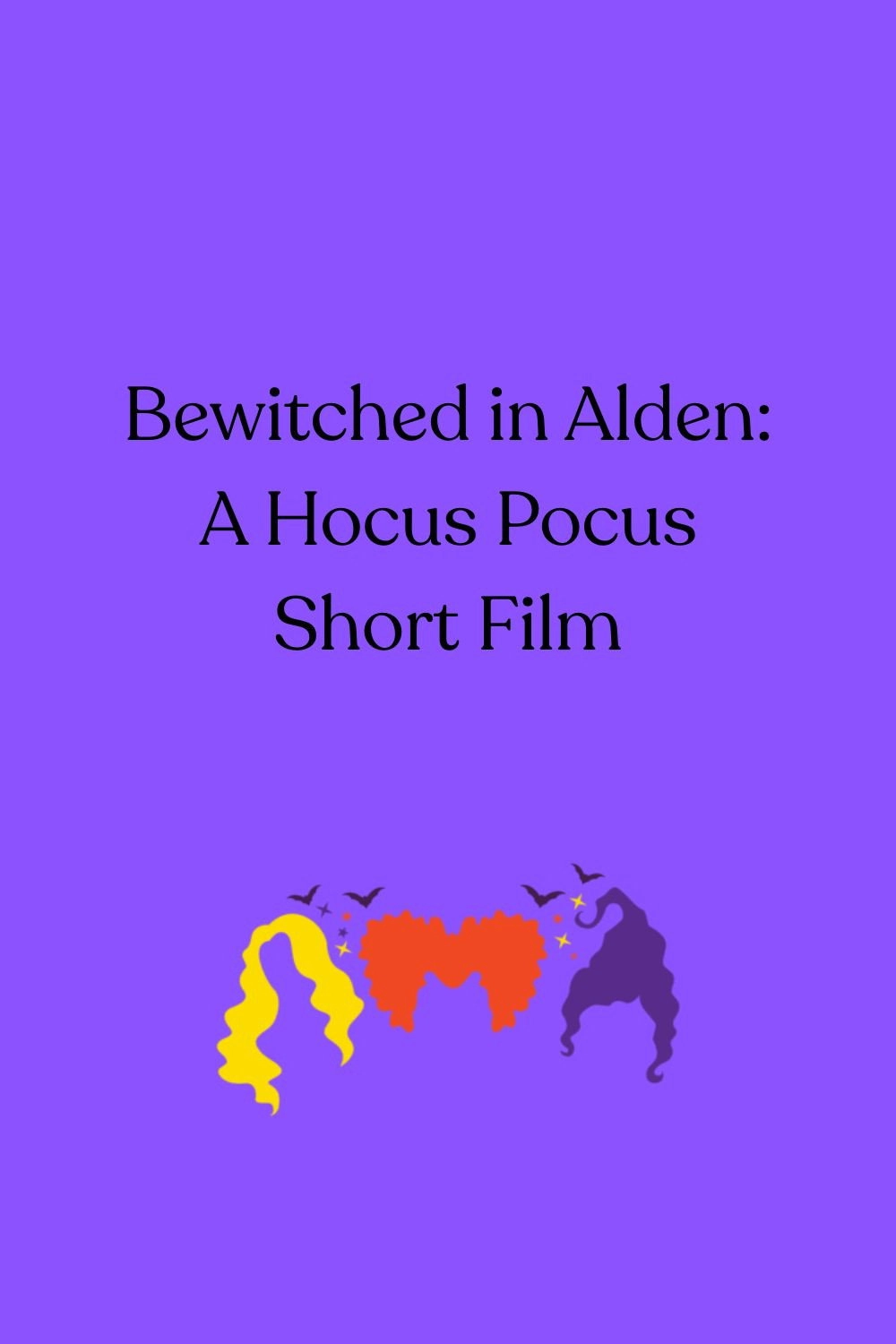 Bewitched in Alden: A Hocus Pocus Short Film