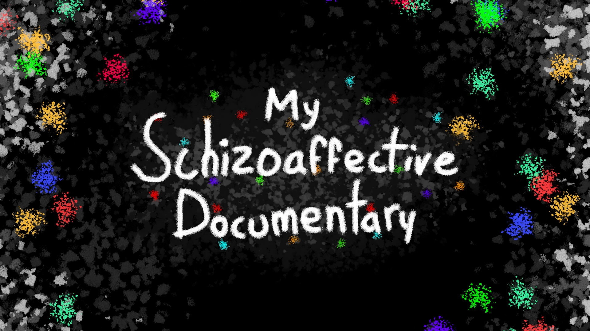 My Schizoaffective Documentary