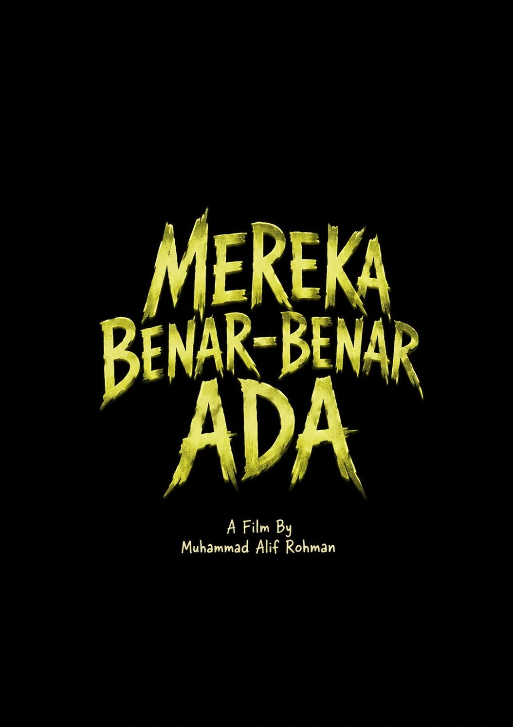 Mereka Benar-Benar Ada