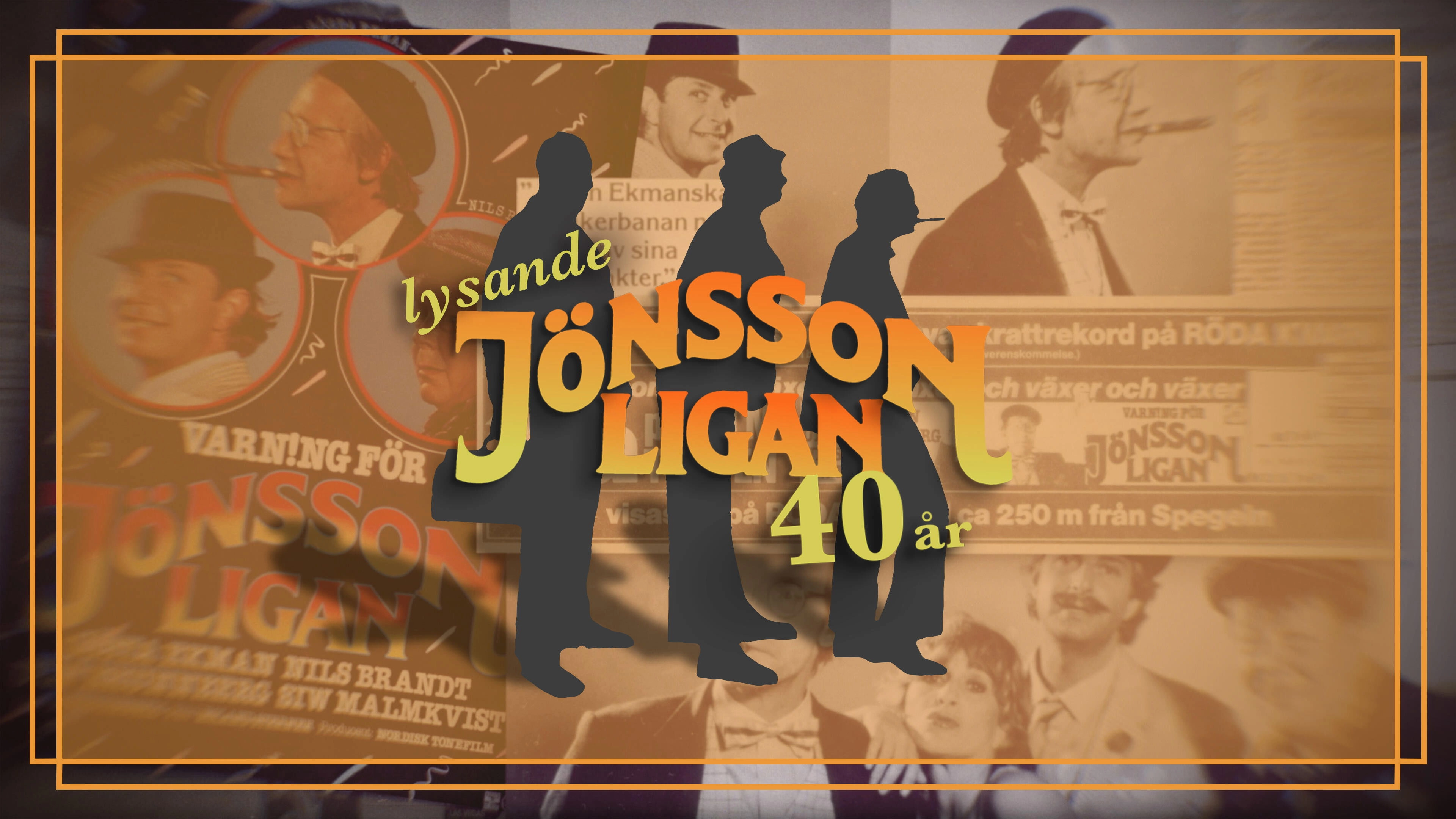 Lysande Jönssonligan - 40 år