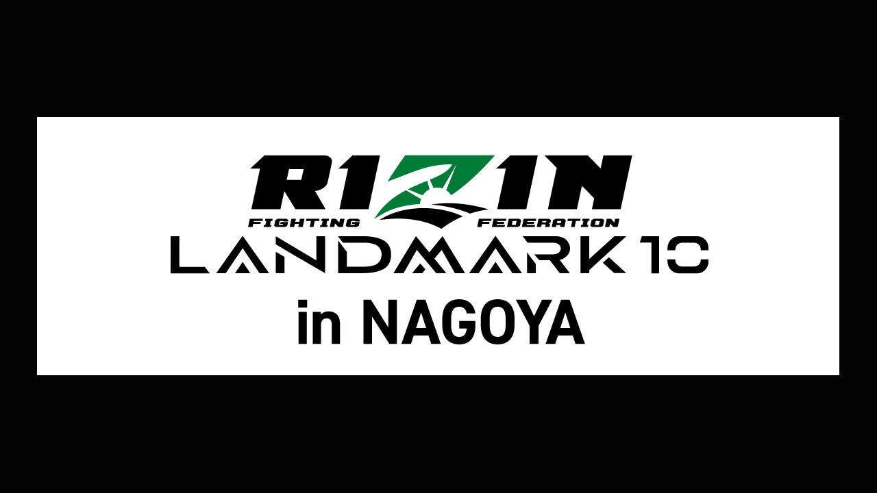 RIZIN LANDMARK 10 in NAGOYA