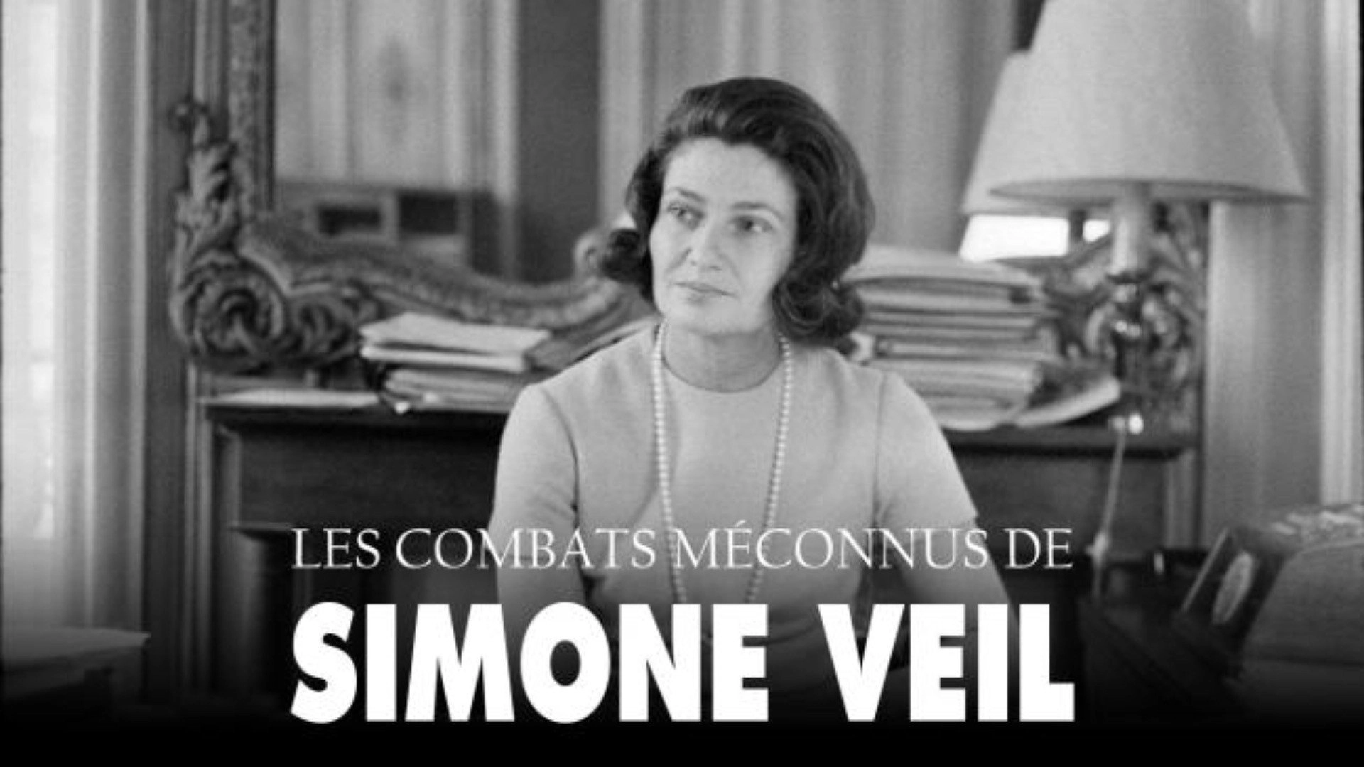 Les combats méconnus de Simone Veil