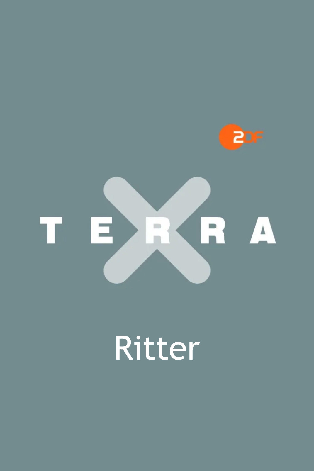 Terra X - Die Welt der Ritter