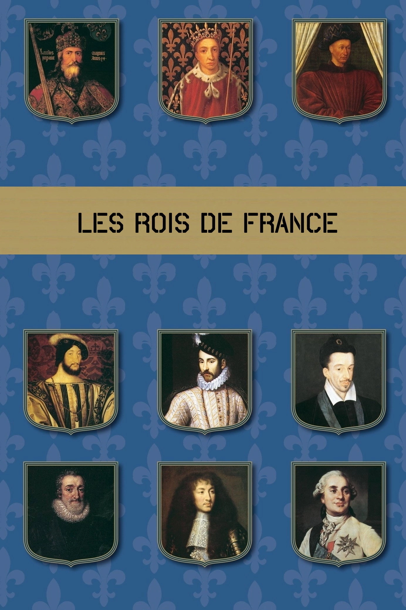 Les Rois de France, 15 siècles d'histoire