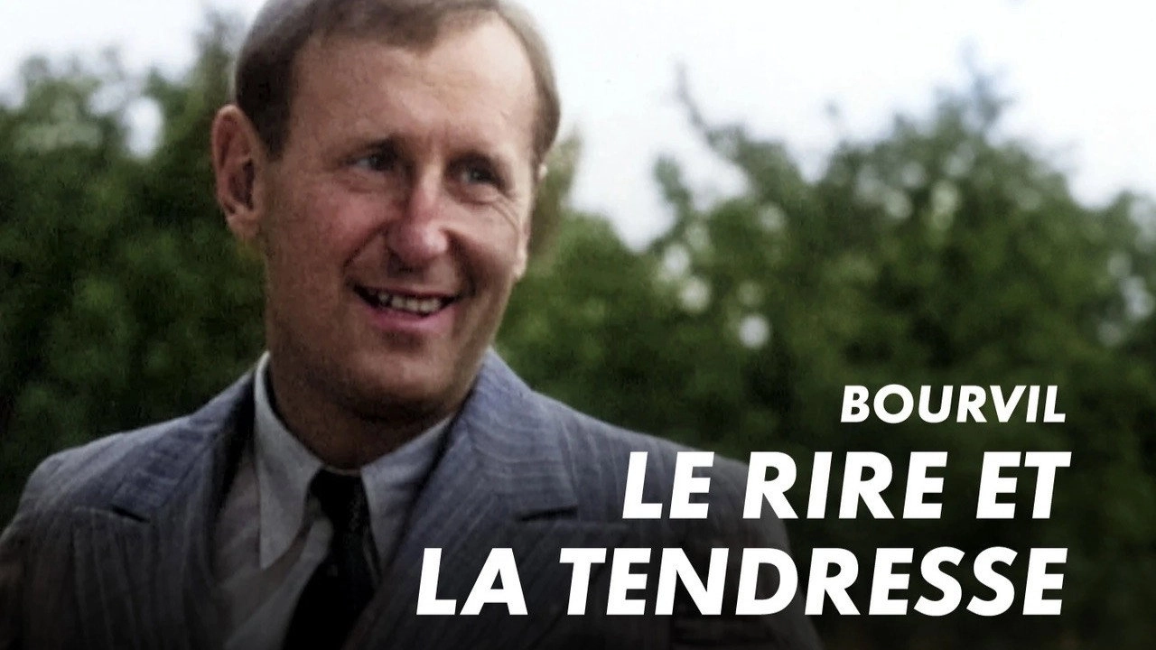 Bourvil : le rire et la tendresse