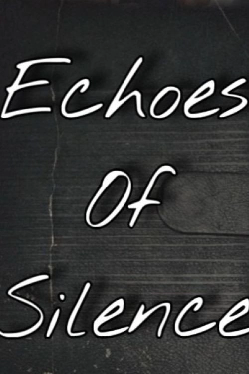 ECHOES OF SILENCE