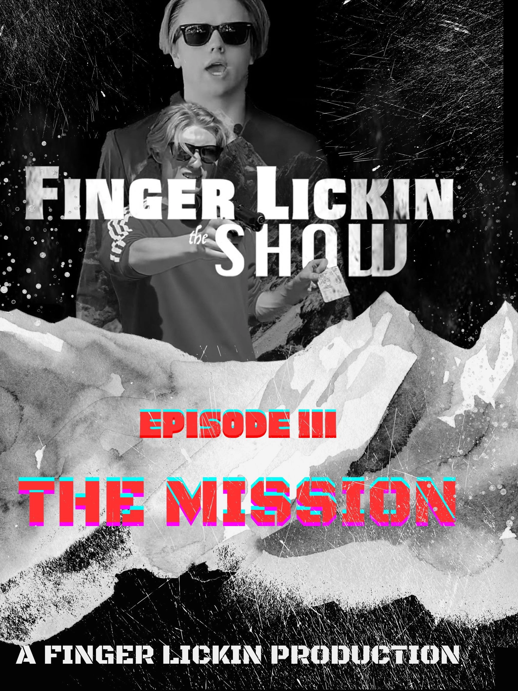 Finger Lickin the SHOW - "The Mission"