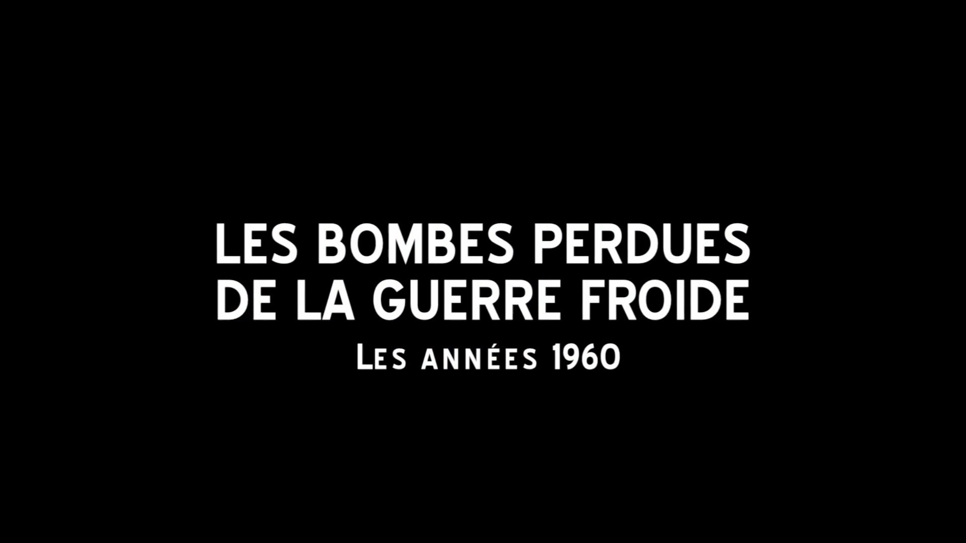 Les Bombes Perdues de la Guerre Froide
